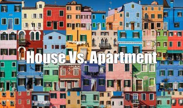 House vs. apartment